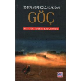SOSYAL VE PSIKOLOJIK AÇIDAN GÖÇ - İBRAHİM BALCIOĞLU