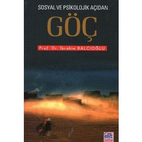 SOSYAL VE PSIKOLOJIK AÇIDAN GÖÇ - İBRAHİM BALCIOĞLU