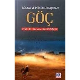 SOSYAL VE PSIKOLOJIK AÇIDAN GÖÇ - İBRAHİM BALCIOĞLU