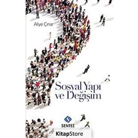 Sosyal Yapı ve Değişim - Aliye Çınar Köysüren