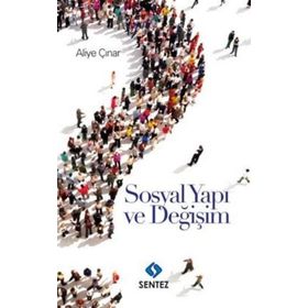 Sosyal Yapı ve Değişim - Aliye Çınar Köysüren