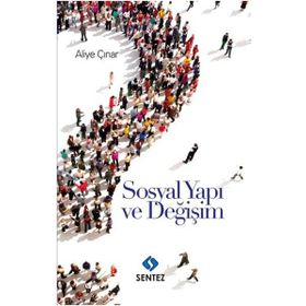 Sosyal Yapı ve Değişim - Aliye Çınar Köysüren