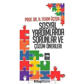 SOSYAL YARDIMLARDA SORUNLAR VE ÇÖZÜM ÖNERILERI - H. FEHIM ÜÇIŞIK