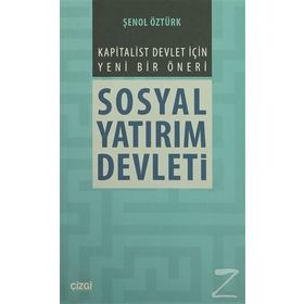 Sosyal Yatırım Devleti - Şenol Öztürk