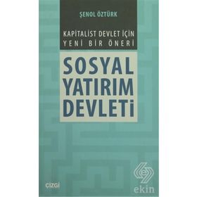 Sosyal Yatırım Devleti - Şenol Öztürk
