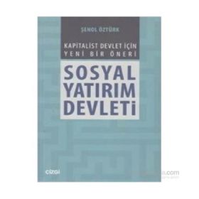 Sosyal Yatırım Devleti - Şenol Öztürk