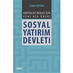 Sosyal Yatırım Devleti - Şenol Öztürk