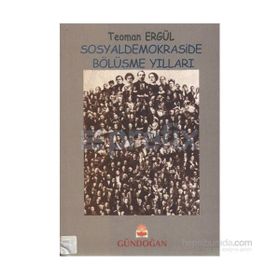 Sosyaldemokraside Bölüşme Yılları 1986 - 1991 Cilt 2 - Teoman Ergül