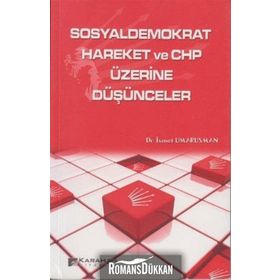 Sosyaldemokrat Hareket ve CHP Üzerine Düşünceler - İsmet Umarusman