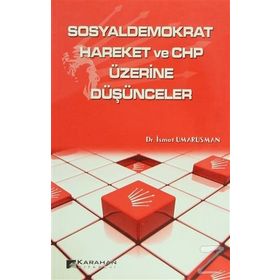 Sosyaldemokrat Hareket ve CHP Üzerine Düşünceler - İsmet Umarusman