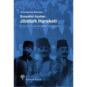 Sosyalist Açıdan Jöntürk Hareketi - Yuriy Aşatoviç Petrosyan