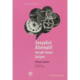 SOSYALIST ALTERNATIF GERÇEK İNSANİ GELİŞİM - MICHAEL LEBOWITZ