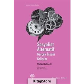 SOSYALIST ALTERNATIF GERÇEK İNSANİ GELİŞİM - MICHAEL LEBOWITZ