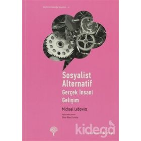 SOSYALIST ALTERNATIF GERÇEK İNSANİ GELİŞİM - MICHAEL LEBOWITZ