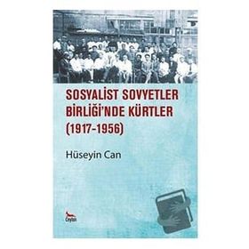 SOSYALIST SOVYETLER BİRLİĞİ'NDE KÜRTLER - HÜSEYİN CAN