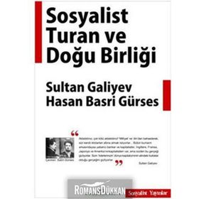 SOSYALIST TURAN VE DOĞU BİRLİĞİ - HASAN BASRI GÜRSES