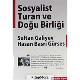 SOSYALIST TURAN VE DOĞU BİRLİĞİ - HASAN BASRI GÜRSES