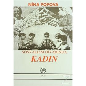 Sosyalizm Diyarında Kadın - Nina Popova