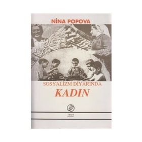 Sosyalizm Diyarında Kadın - Nina Popova
