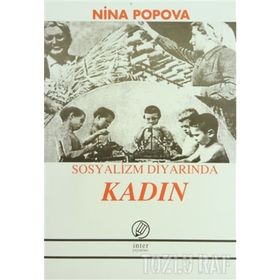 Sosyalizm Diyarında Kadın - Nina Popova
