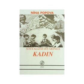 Sosyalizm Diyarında Kadın - Nina Popova