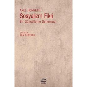 Sosyalizm Fikri - Axel Honneth