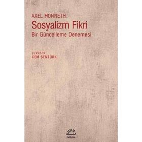 Sosyalizm Fikri - Axel Honneth