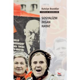 Sosyalizm İnsan Hayat - Kutsiye Bozoklar
