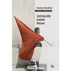 Sosyalizm Kadın İnsan - Kutsiye Bozoklar