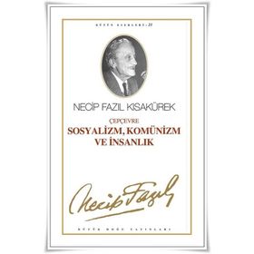 SOSYALIZM KOMÜNİZM VE İNSANLIK (KOD: 20) - NECIP FAZIL KISAKÜREK