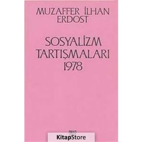 Sosyalizm Tartışmaları 1978 - Muzaffer İlhan Erdost