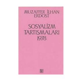 Sosyalizm Tartışmaları 1978 - Muzaffer İlhan Erdost