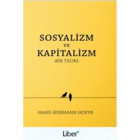 Sosyalizm ve Kapitalizm - Hans-Hermann Hoppe