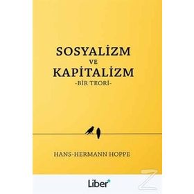 Sosyalizm ve Kapitalizm - Hans-Hermann Hoppe