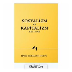 Sosyalizm ve Kapitalizm - Hans-Hermann Hoppe