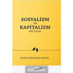 Sosyalizm ve Kapitalizm - Hans-Hermann Hoppe