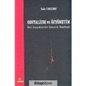 SOSYALIZM VE ÖZYÖNETİM REEL SOSYALIZMDEN SOSYALIST REALITEYE - KADIR CANGIZBAY