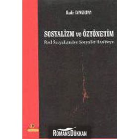 SOSYALIZM VE ÖZYÖNETİM REEL SOSYALIZMDEN SOSYALIST REALITEYE - KADIR CANGIZBAY