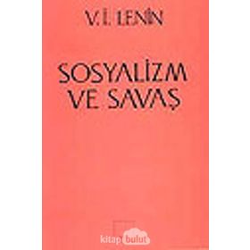 SOSYALIZM VE SAVAŞ - VLADIMIR İLYİÇ LENIN