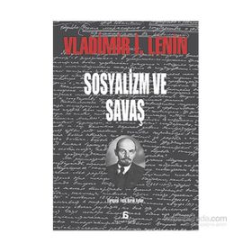 SOSYALIZM VE SAVAŞ - VLADIMIR İLYİÇ LENIN