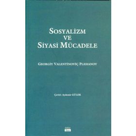 Sosyalizm ve Siyasi Mücadele - georgi valentinovich plekhanov