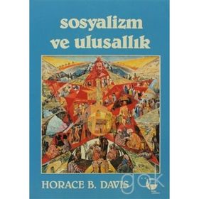 SOSYALIZM VE ULUSALLIK - HORACE B. DAVIS