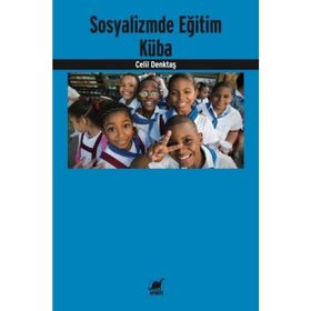 Sosyalizmde Eğitim Küba - Celil Denktaş