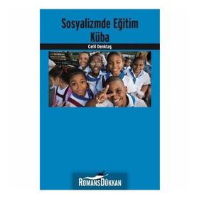 Sosyalizmde Eğitim Küba - Celil Denktaş