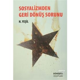 Sosyalizmden Geri Dönüş Sorunu - hidir yesil