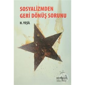 Sosyalizmden Geri Dönüş Sorunu - hidir yesil
