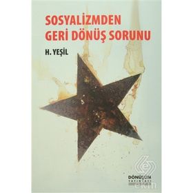 Sosyalizmden Geri Dönüş Sorunu - hidir yesil