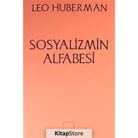 SOSYALIZMIN ALFABESI - LEO HUBERMAN