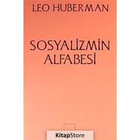 SOSYALIZMIN ALFABESI - LEO HUBERMAN