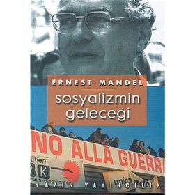 Sosyalizmin Geleceği - Ernest Mandel